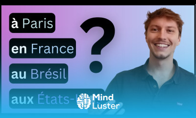 French for Beginners Lesson 7a Les Prépositions des Villes Pays