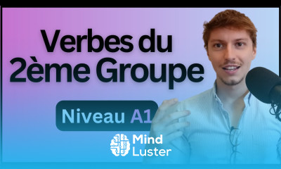 French for Beginners Lesson 12b Verbs of the 2nd Group in French