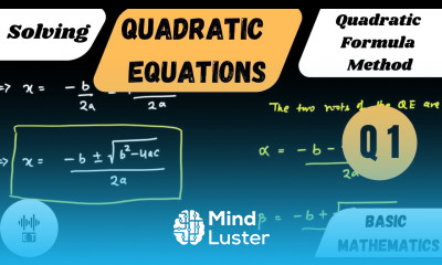 Solving Quadratic Equations Quadratic Formula Method Basic Concepts Question 1