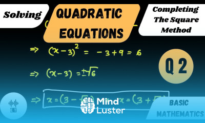 Solving Quadratic Equations Completing The Square Method Questions 2