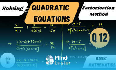 Solving Quadratic Equations Factorisation Method Question 12