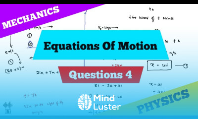 Equations Of Motion Questions 4 Mechanics