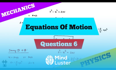 Equations Of Motion Questions 6 Mechanics