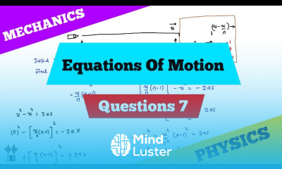 Equations Of Motion Question 7 Mechanics