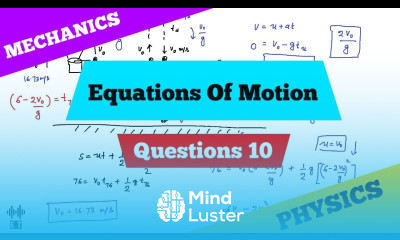 Equations Of Motion Question 10 Mechanics