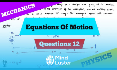 Equations Of Motion Question 12 Mechanics