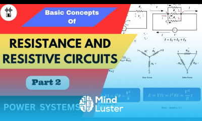 Resistance And Resistive Circuits Basic Concepts Part 2 Power Systems