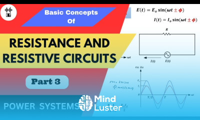 Resistance And Resistive Circuits Basic Concepts Part 3 Power Systems
