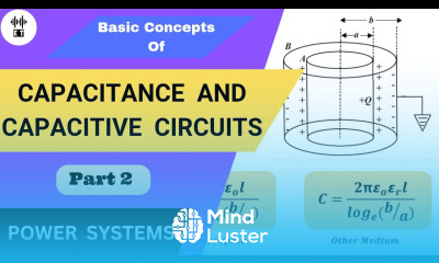 Capacitance And Capacitive Circuits Basic Concepts Part 2 Power Systems