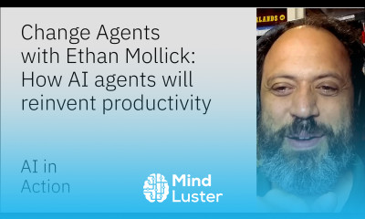 Change Agents with Ethan Mollick How AI agents will reinvent productivity