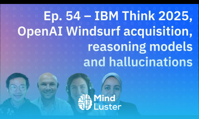 IBM Think 2025 OpenAI Windsurf acquisition reasoning models and hallucinations
