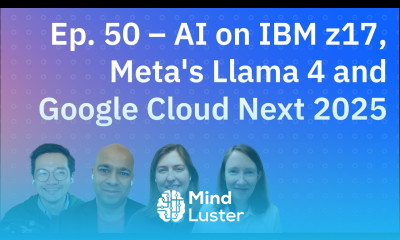 AI on IBM z17 Meta s Llama 4 and Google Cloud Next 2025