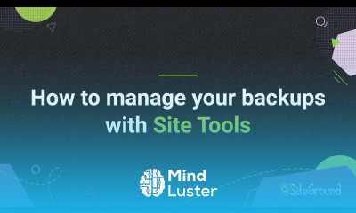 How to manage my backups in SiteGround Site Tools Tutorial