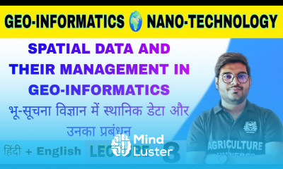 spatial data and their management in geo informatics Geo informatics and nanotechnology