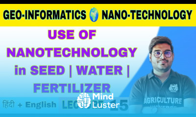 Use of Nanotechnology in SEED WATER FERTILIZER Geo informatics and nanotechnology