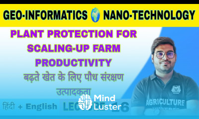 Plant protection for scaling up farm productivity Geo informatics and nanotechnology