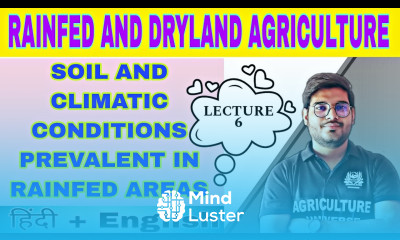 soil and climatic conditions prevalent in rainfed areas rainfed and dryland agriculture