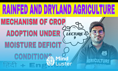 mechanism of crop adoption under moisture deficit conditions Rainfed and dryland agriculture