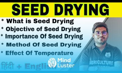what is seed drying seed drying in hindi seed drying kya hai principal of seed technology