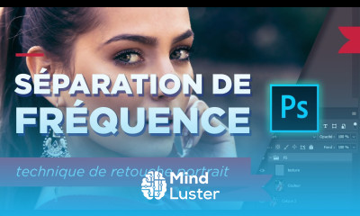 Retoucher un portrait avec PHOTOSHOP Séparation de Fréquence