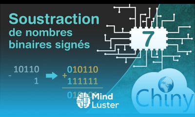 Soustraction binaire Addition de nombres binaires signés