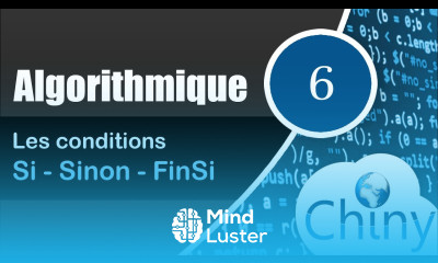Algorithmique 6 14 Les conditions Si Sinon Structures conditionnelles