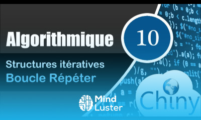 Algorithmique 10 14 Boucle Répéter Structures itératives