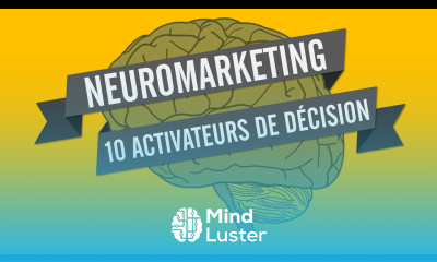 NEUROMARKETING 10 ACTIVATEURS DE DÉCISION