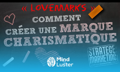 Comment créer une marque charismatique une Lovemark