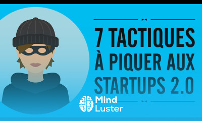 7 TACTIQUES À PIQUER AUX STARTUPS 2 0