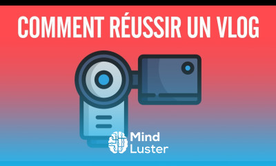 Comment faire un vlog qui cartonne