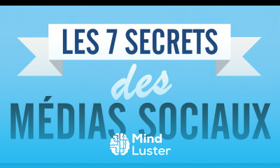 Les 7 secrets des médias sociaux marketing digital