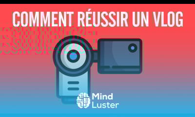 Comment faire un vlog qui cartonne