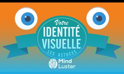 Votre identité visuelle les astuces