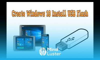Create Windows 10 Install USB Flash Drive