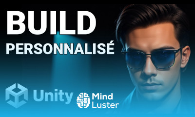 Tuto Unity Créer un script de compilation personnalisé Custom Build Pipeline