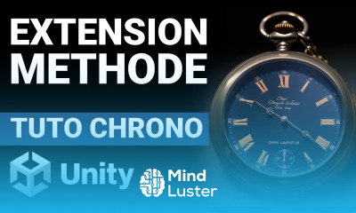 Tuto Unity Chrono Créer des méthodes d extension avec C