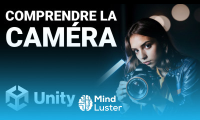 Tuto Unity6 7 C est quoi une Caméra dans Unity