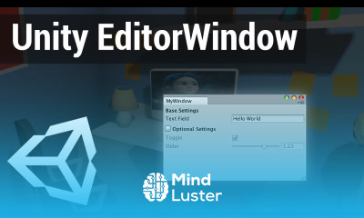 Astuce 5 Créer un module pour Unity EditorWindow