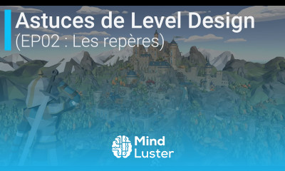LEVEL DESIGN Les repères dans les jeux vidéo