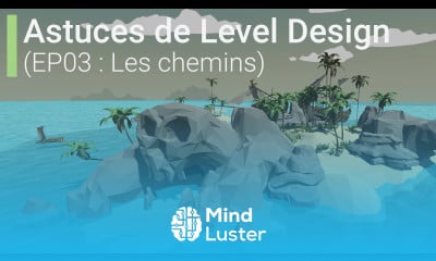 LEVEL DESIGN Les chemins et directions dans les jeux vidéo