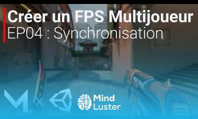 Créer un FPS MULTIJOUEUR avec Mirror sur Unity EP04 Synchronisation