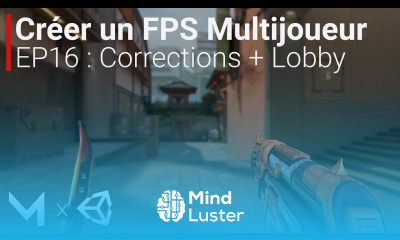 Créer un FPS MULTIJOUEUR avec Mirror sur Unity EP16 Corrections Bug fixes Lobby