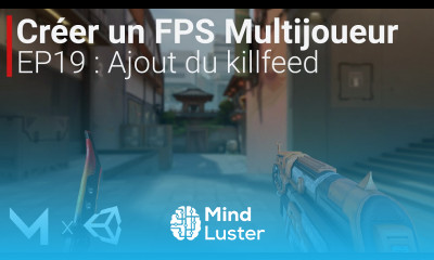 Créer un FPS MULTIJOUEUR avec Mirror sur Unity EP19 Ajout du killfeed notifications