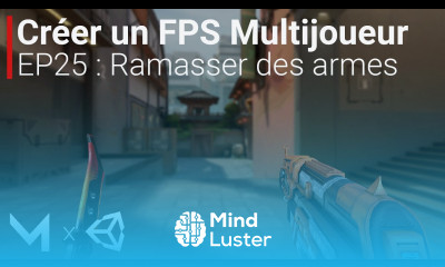 Créer un FPS MULTIJOUEUR avec Mirror sur Unity EP25 Ramasser des armes