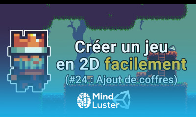 Créer un jeu en 2D facilement avec Unity 24 Ouvrir des coffres