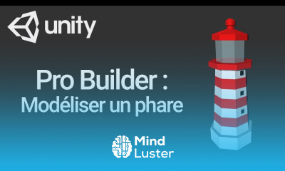 ProBuilder Modéliser un phare low poly Unity 3D