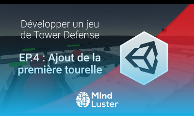Créer un jeu de Tower Defense sur Unity 3D EP 4 Ajout de la première tourelle
