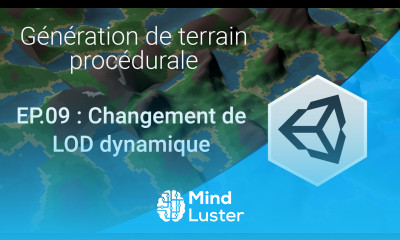 Génération procédurale EP09 Changement de LOD dynamique