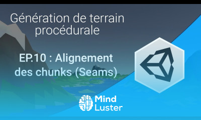 Génération procédurale EP10 Alignement des chunks